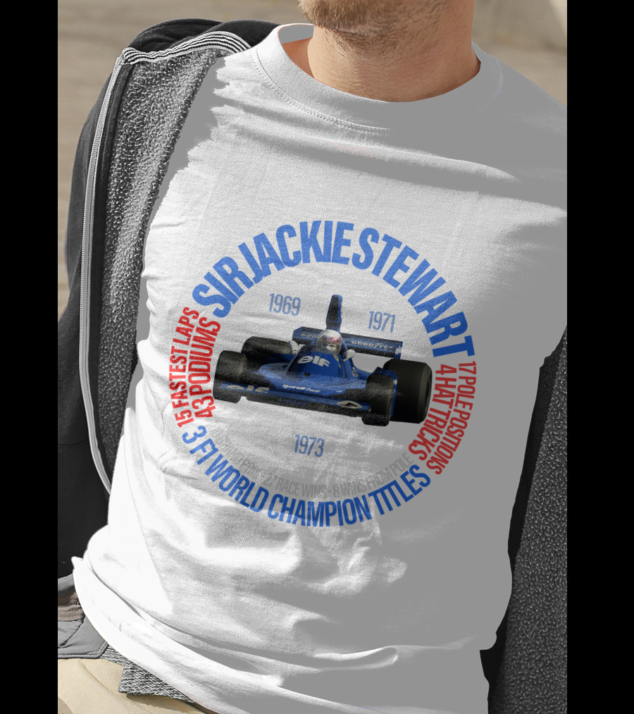 SIR JACKIE STEWART 3 F1 WORLD CHAMPION TITLES 27 RACE WINS 43 PODIUMS 1973 1969 1971 T-Shirt