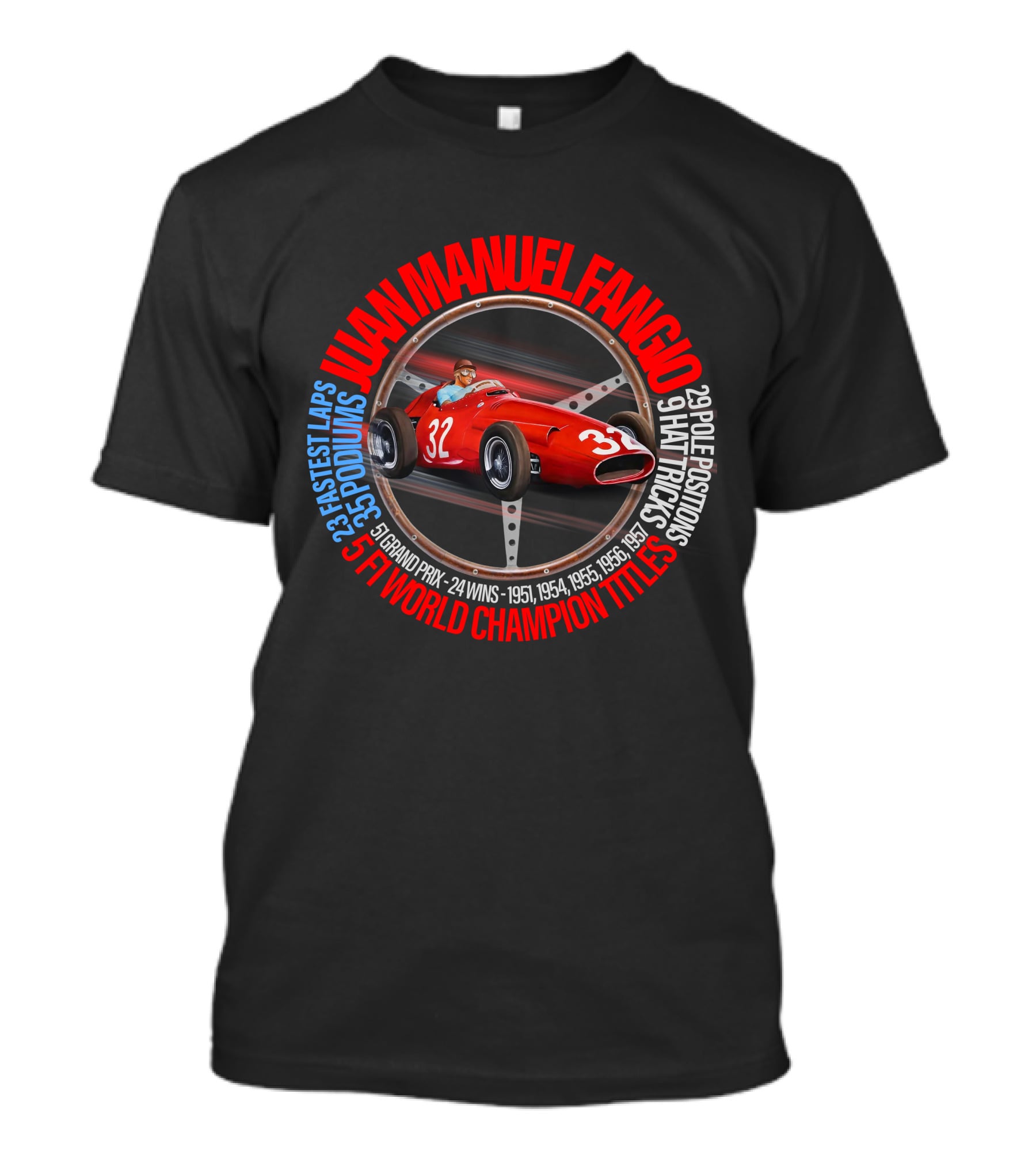 Juan Manuel Fangio 5 F1 World Champion Titles 24 Wins 1951 1954 1955 1956 1957 T-Shirt