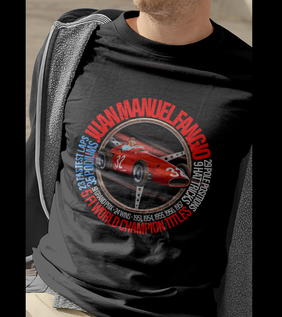 Juan Manuel Fangio 5 F1 World Champion Titles 24 Wins 1951 1954 1955 1956 1957 T-Shirt