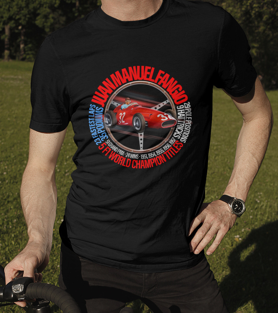 Juan Manuel Fangio 5 F1 World Champion Titles 24 Wins 1951 1954 1955 1956 1957 T-Shirt