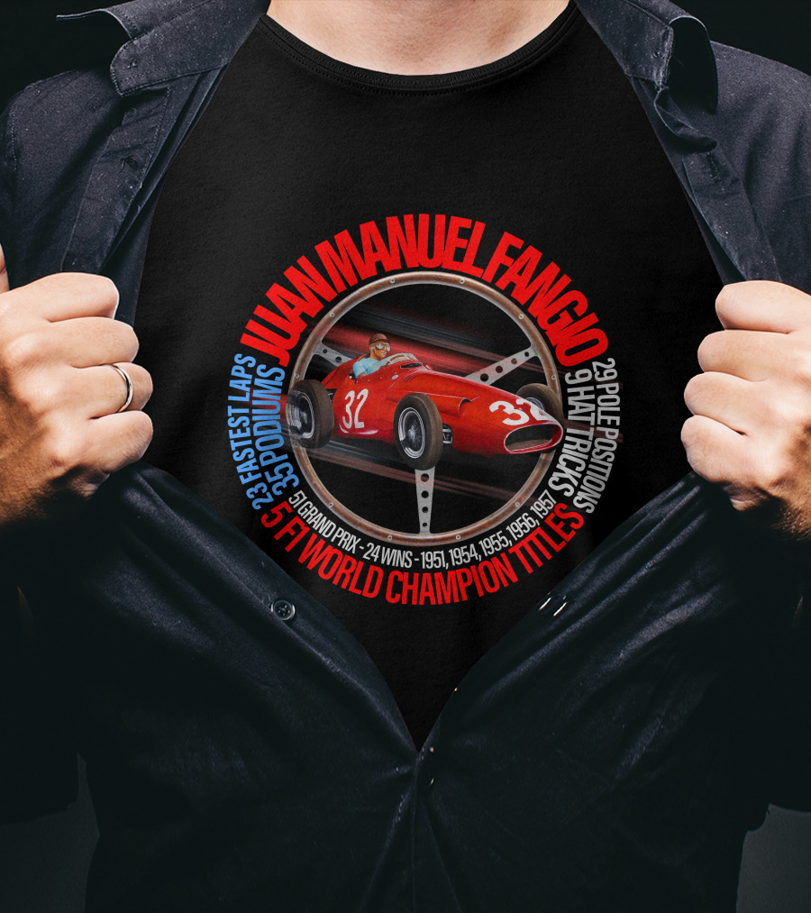 Juan Manuel Fangio 5 F1 World Champion Titles 24 Wins 1951 1954 1955 1956 1957 T-Shirt