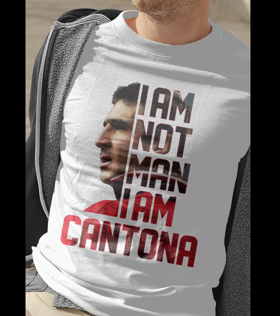 I AM NOT MAN I AM CANTONA Football Legend Iconic Image T-Shirt