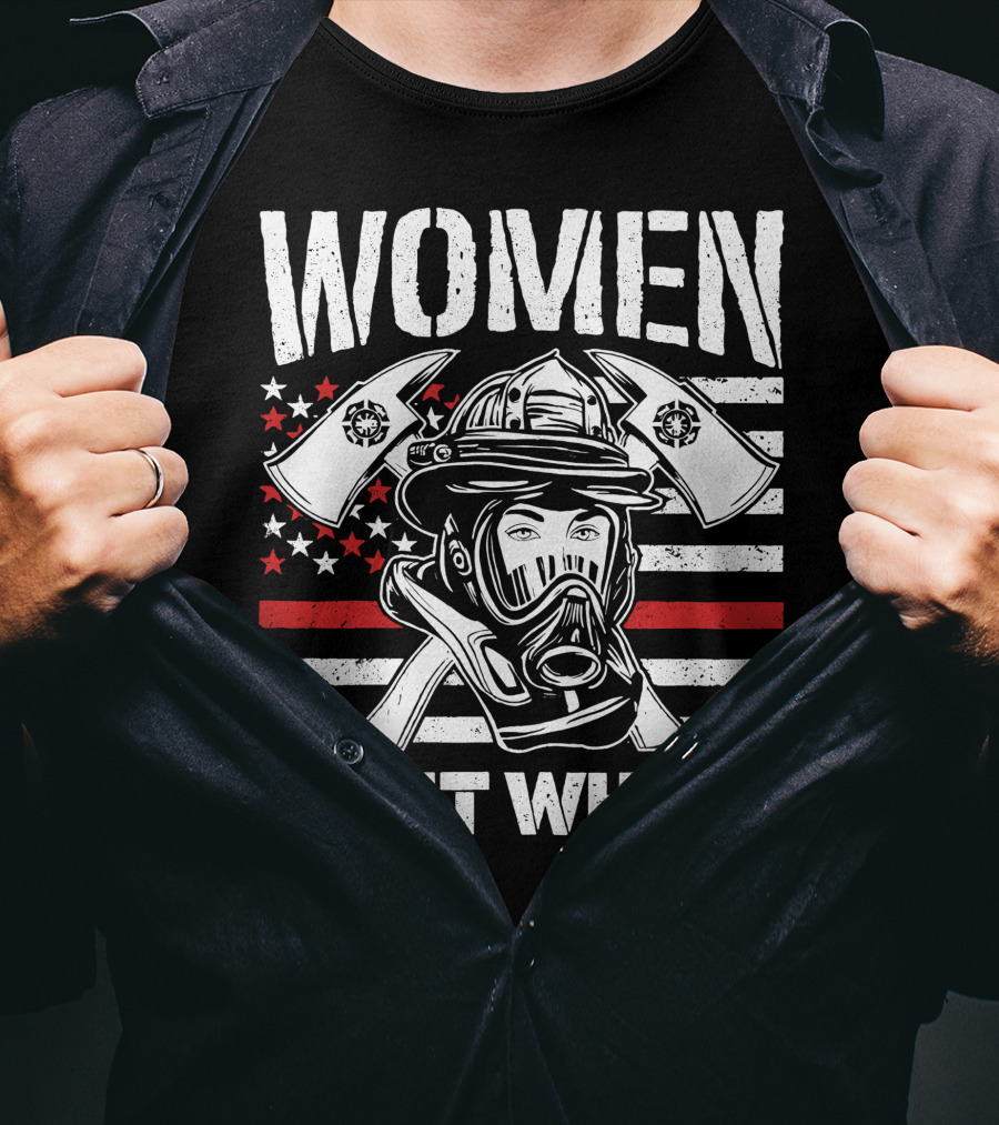 Women Can't What Fire Fighter Helmet And Axes With American Flag Background T-Shirt