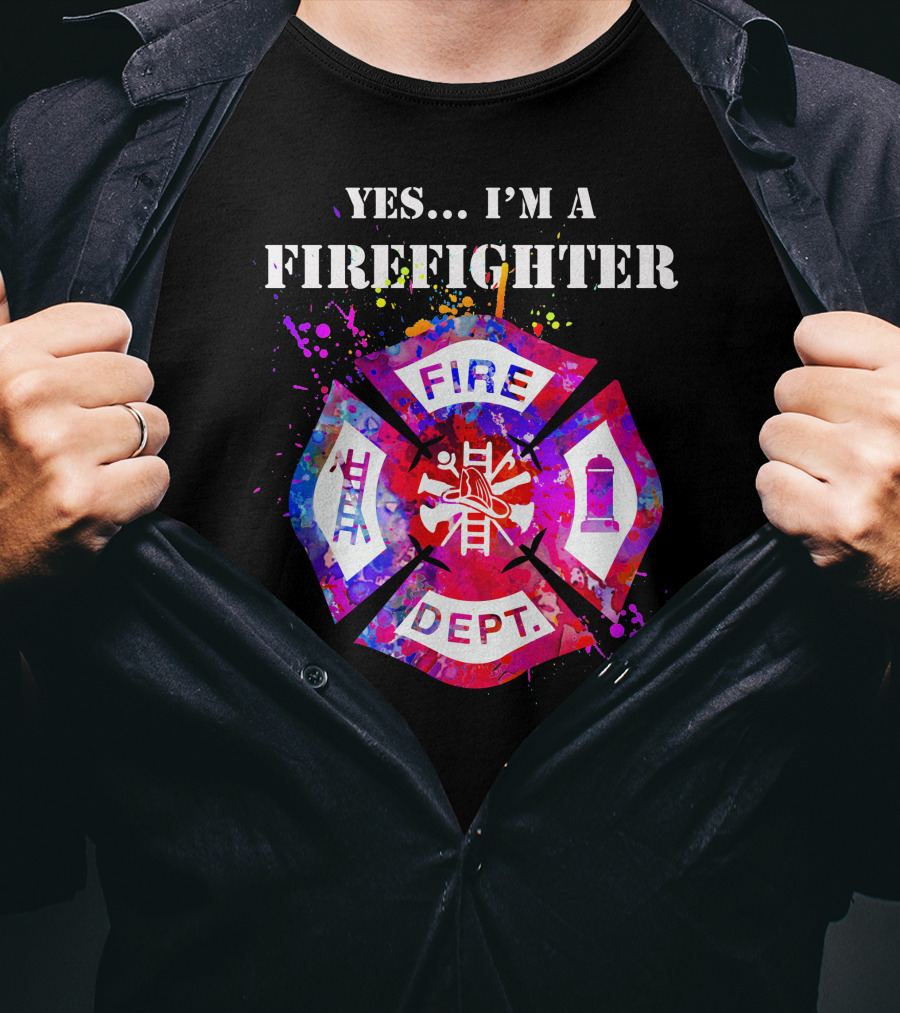 Yes I'm A Firefighter Fire Dept Maltese Cross T-Shirt