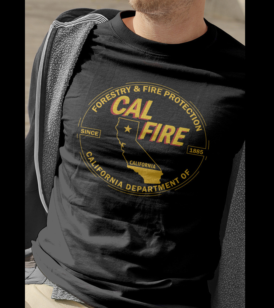 CAL FIRE FORESTRY AND FIRE PROTECTION CALIFORNIA DEPARTMENT OF CALIFORNIA FIREFIGHTER SINCE 1885 T-Shirt