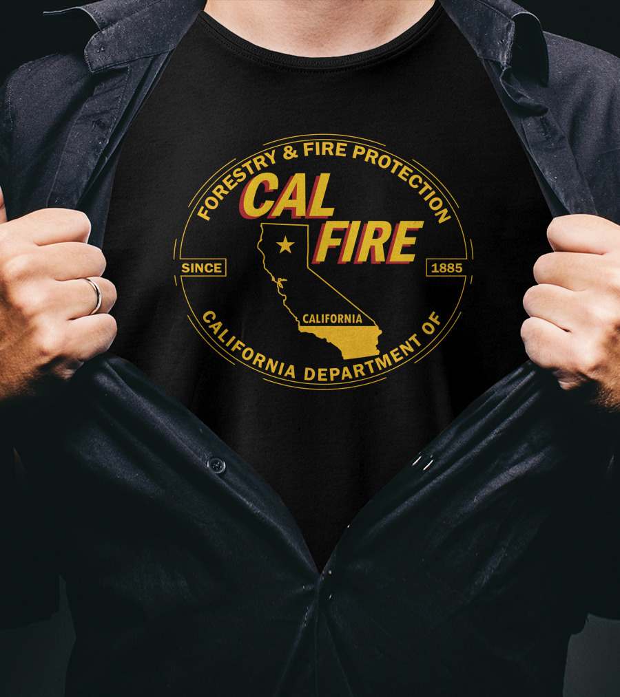 CAL FIRE FORESTRY AND FIRE PROTECTION CALIFORNIA DEPARTMENT OF CALIFORNIA FIREFIGHTER SINCE 1885 T-Shirt