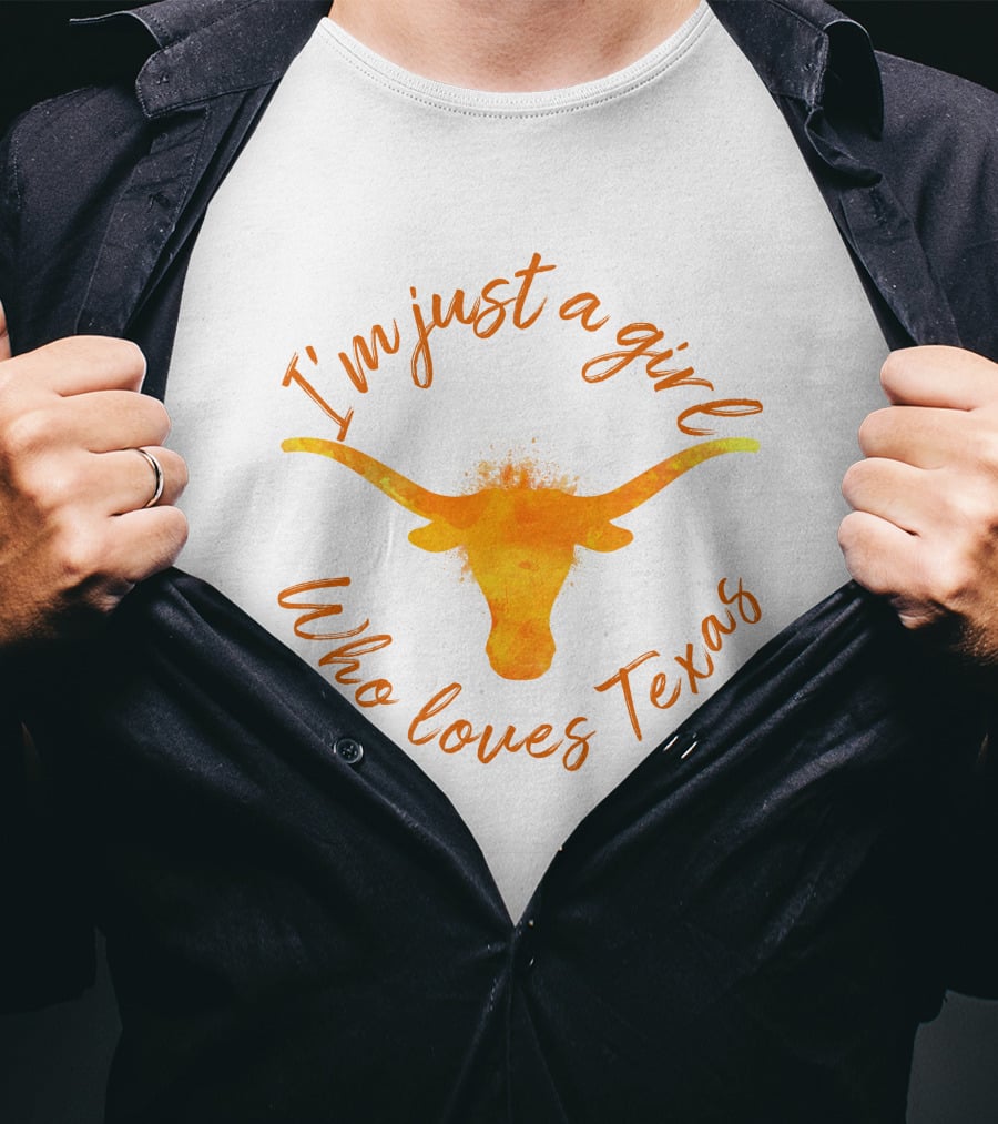 I'm Just A Girl Who Loves Texas Longhorns T-Shirt