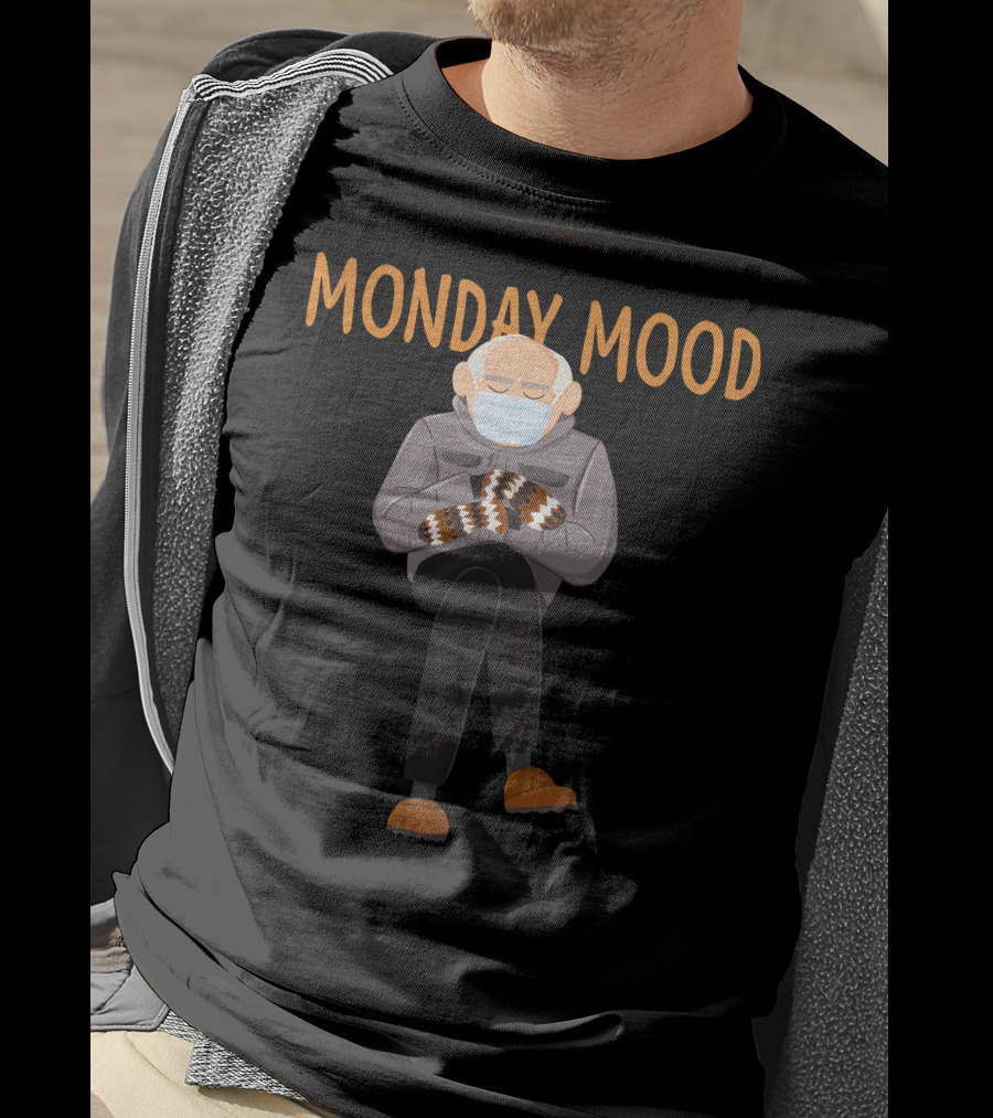 Monday Mood Bernie Sanders Meme T-Shirt