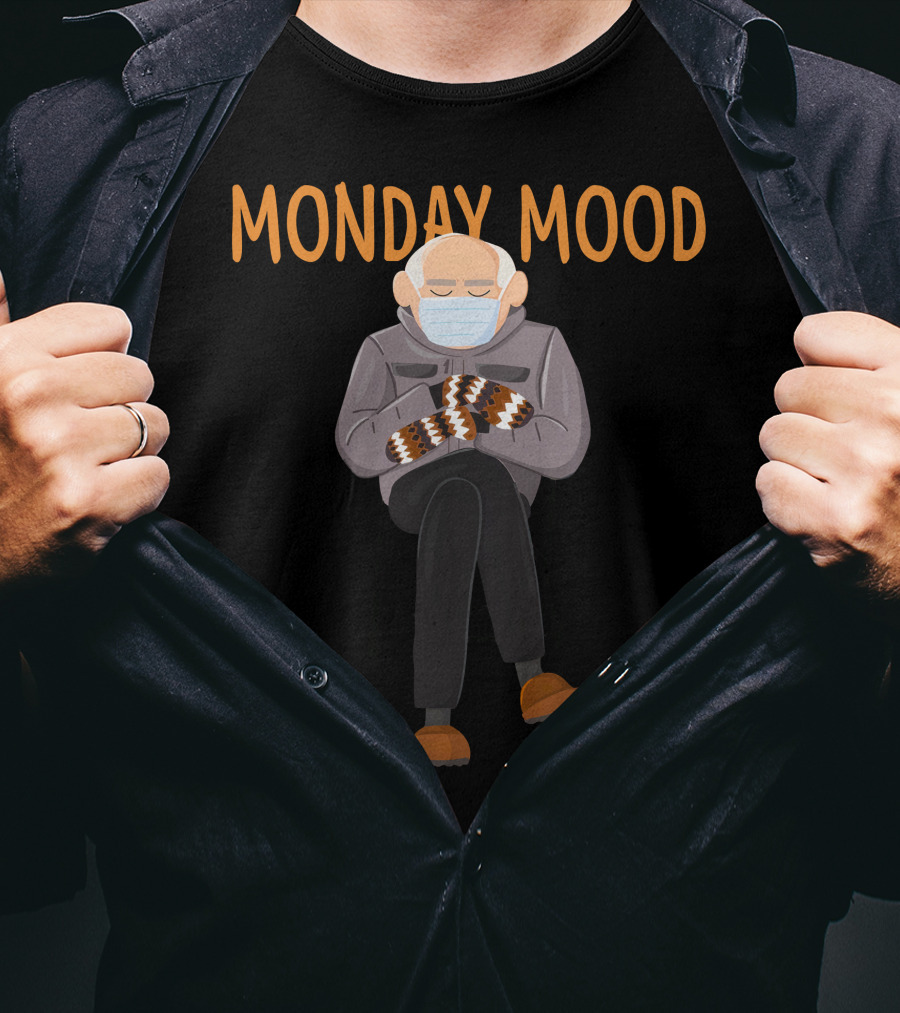 Monday Mood Bernie Sanders Meme T-Shirt