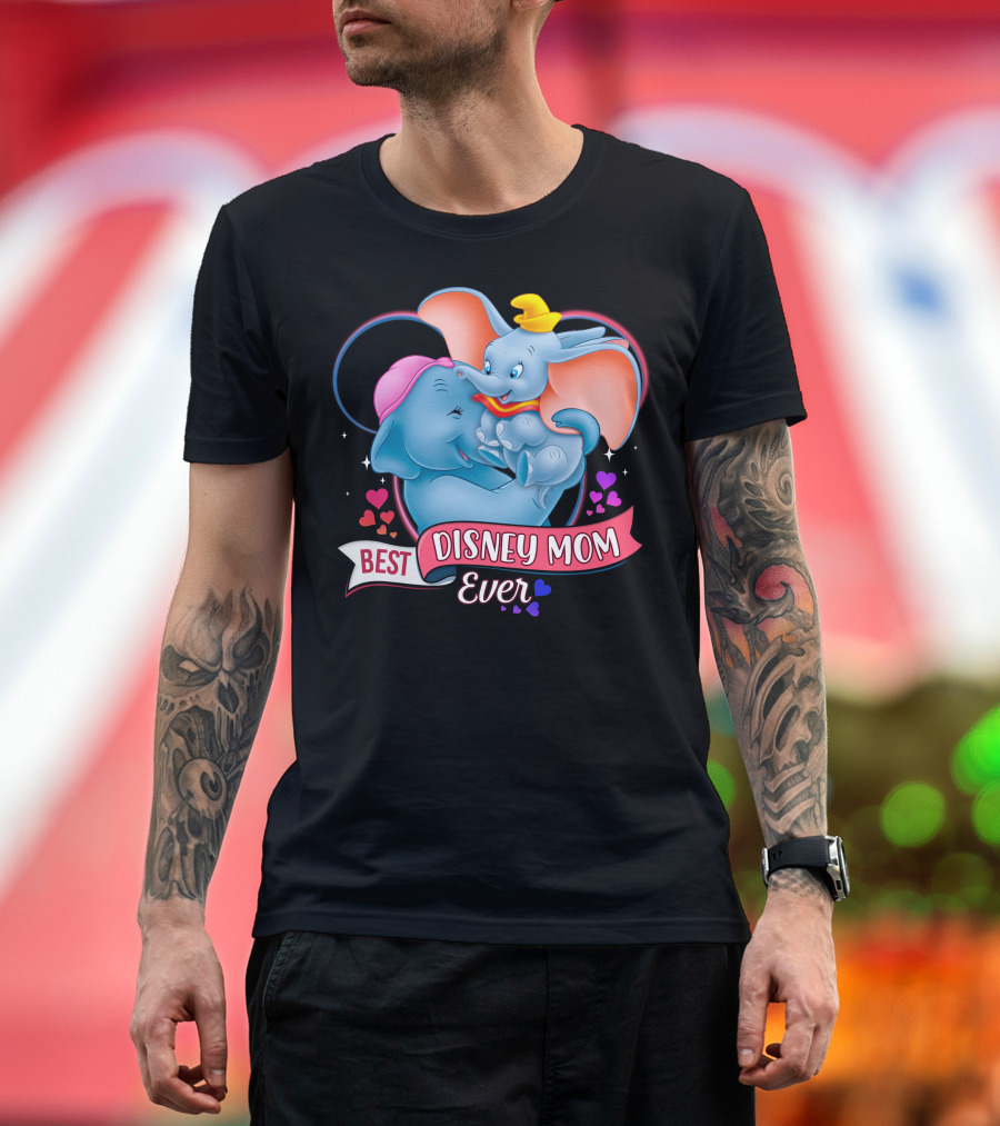 Best Disney Mom Ever Dumbo And Mom Hearts T-Shirt