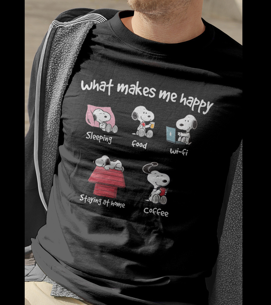 What Makes Me Happy Snoopy Sleeping Food Wi-Fi Staying At Home Coffee T-Shirt