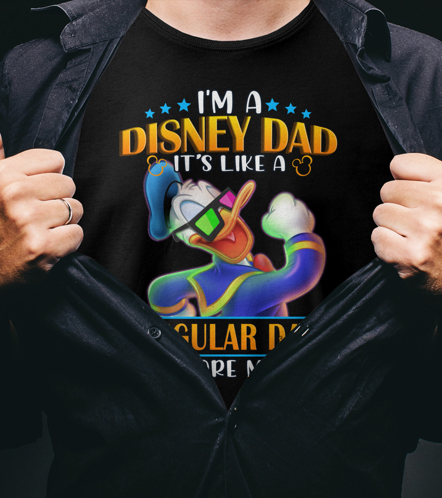 I'm A Disney Dad It's Like A Regular Dad But More Magical T-Shirt