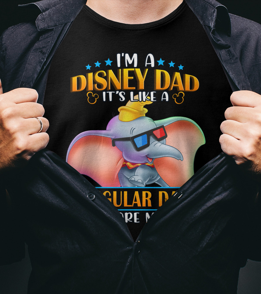 I'm A Disney Dad It's Like A Regular Dad But More Magical Dumbo T-Shirt