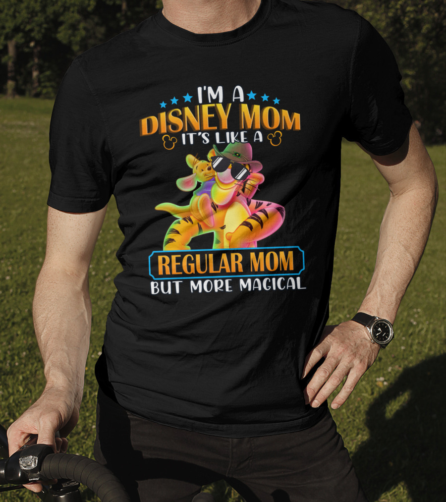 I'm A Disney Mom It's Like A Regular Mom But More Magical Tigger Piglet T-Shirt