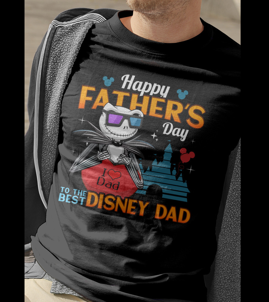 Happy Father's Day To The Best Disney Dad Jack Skellington T-Shirt