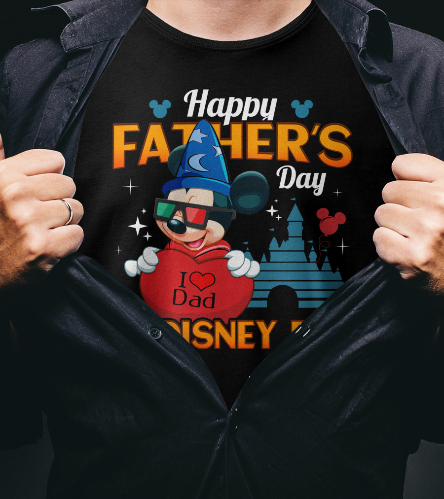 Happy Father's Day To The Best Disney Dad I Love Dad Mickey Fantasia T-Shirt