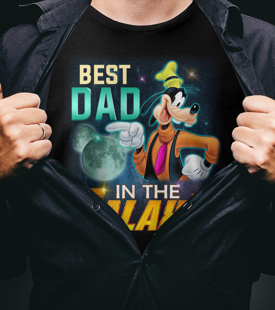 Best Dad IN The Galaxy Goofy T-Shirt