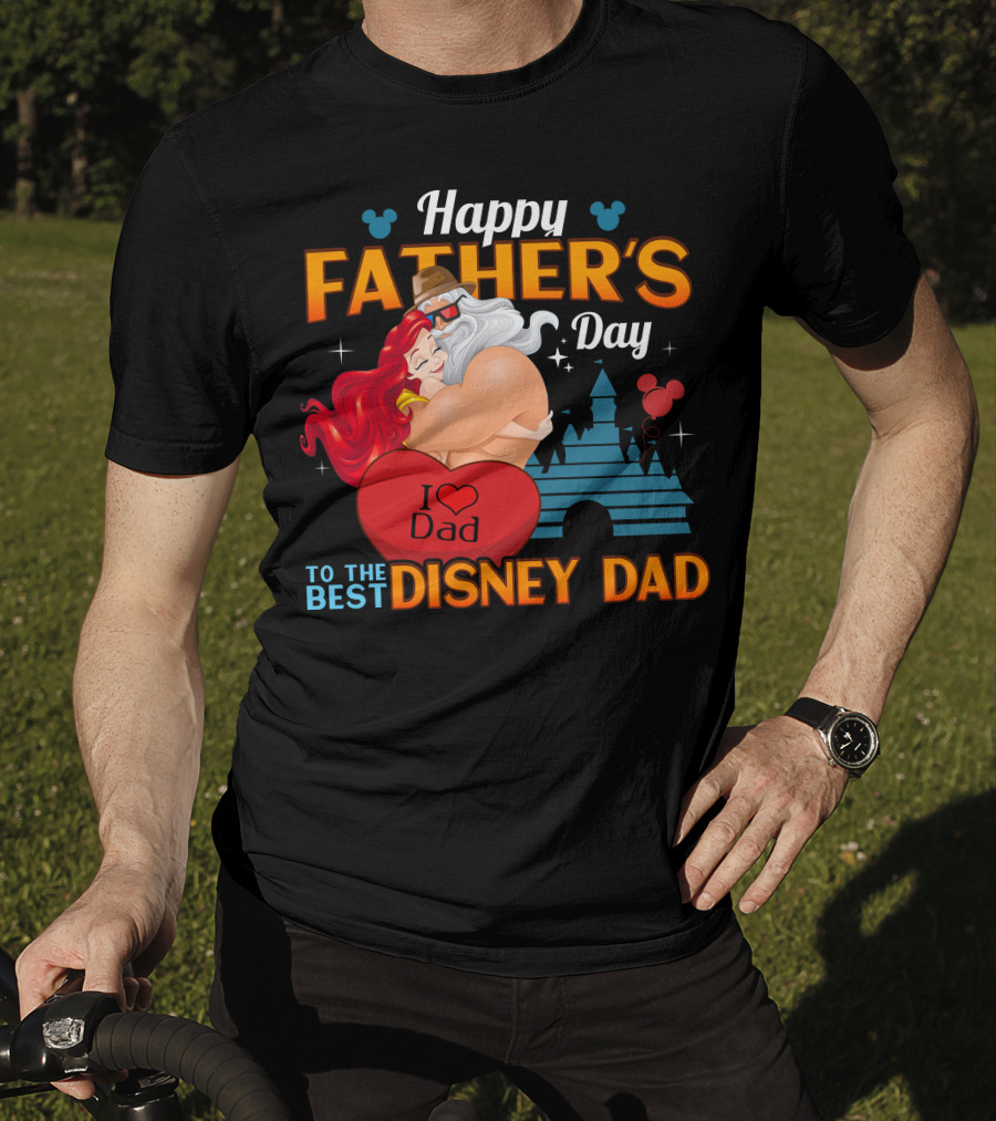 Happy Father's Day To The Best Disney Dad T-Shirt