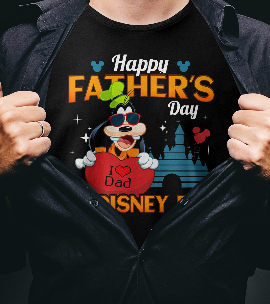 Happy Father's Day Goofy I Love Dad To The Best Disney Dad T-Shirt