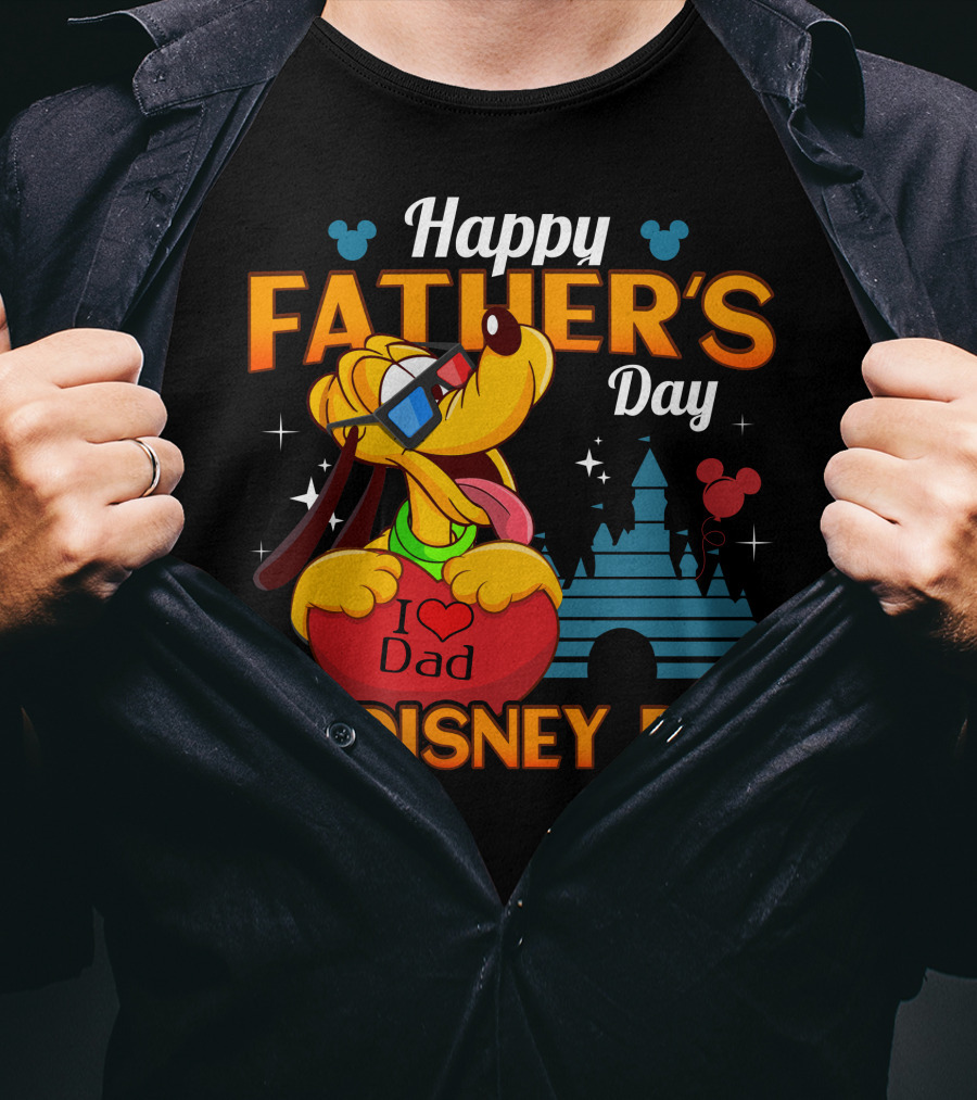 Happy Father's Day To The Best Disney Dad Pluto I Love Dad T-Shirt