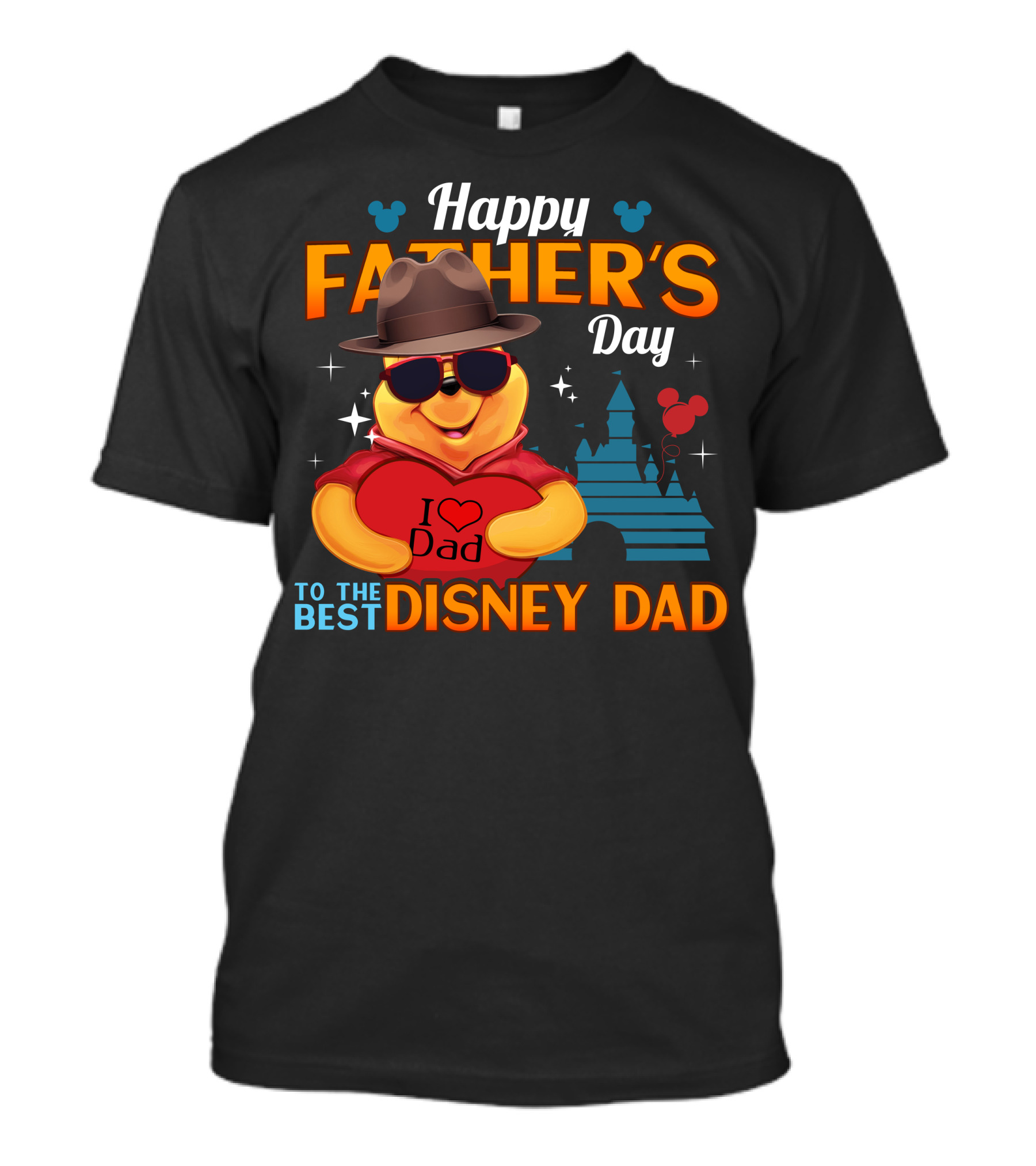 Happy Father's Day To The Best Disney Dad With Pooh Heart And Castle T-Shirt