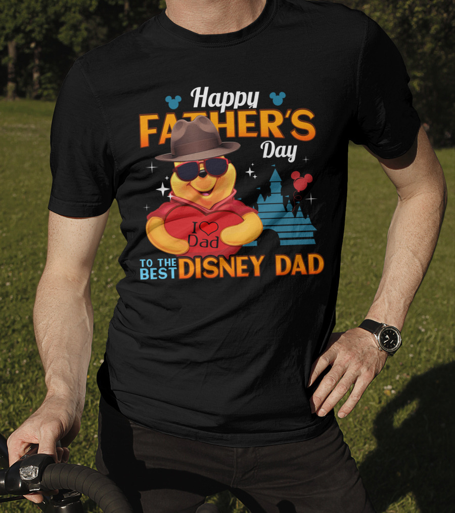 Happy Father's Day To The Best Disney Dad With Pooh Heart And Castle T-Shirt