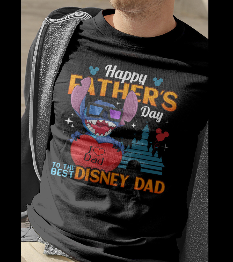 Happy Father's Day To The Best Disney Dad I Love Dad Stitch T-Shirt