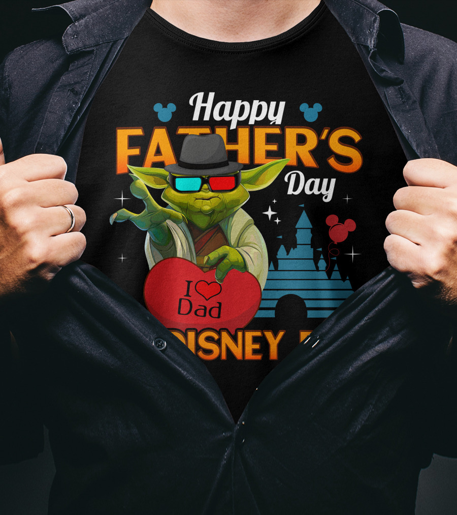 Happy Father's Day To The Best Disney Dad Yoda I Love Dad T-Shirt