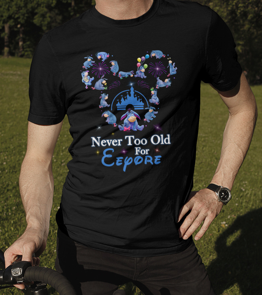 Never Too Old For Eeyore Disney Castle Fireworks Balloons T-Shirt