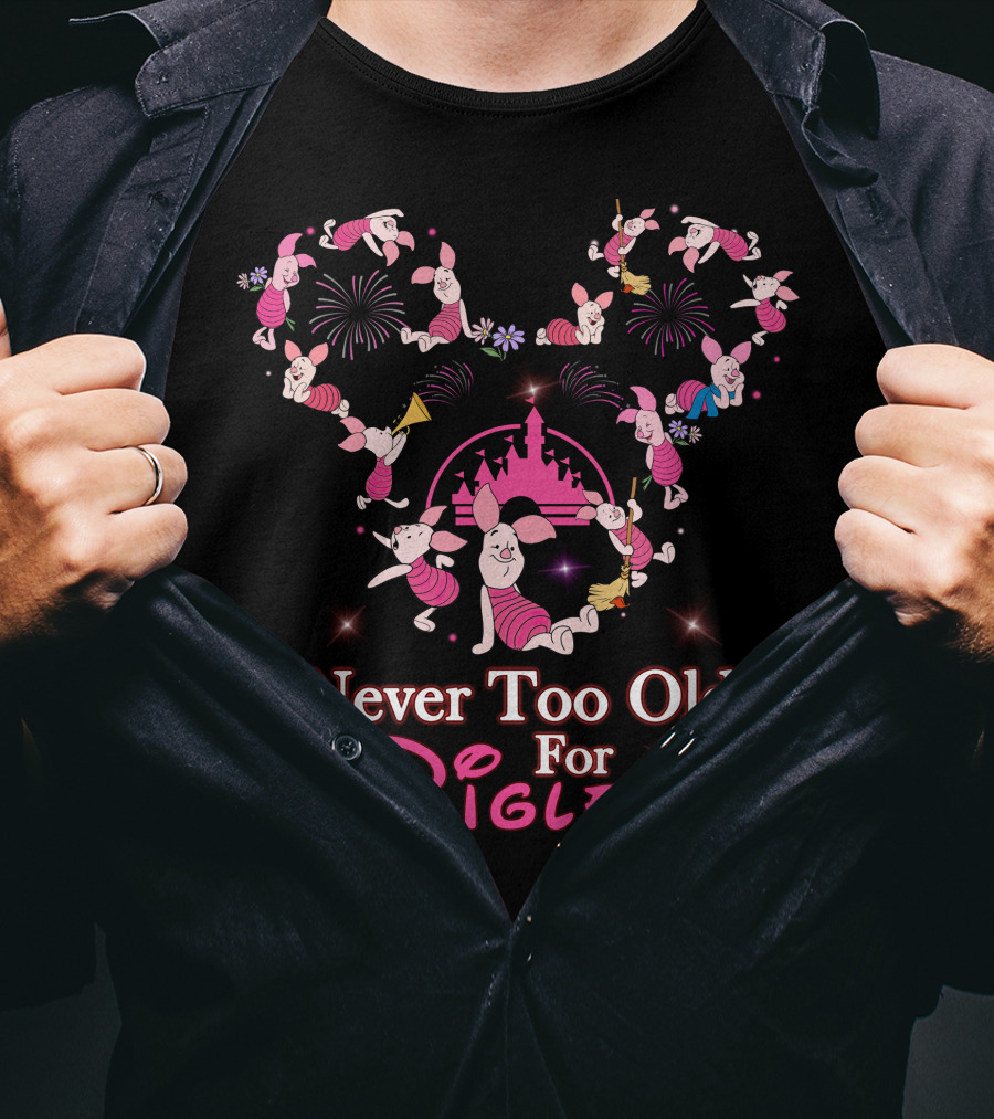 Never Too Old For Piglet Disney Castle Fireworks Celebration T-Shirt