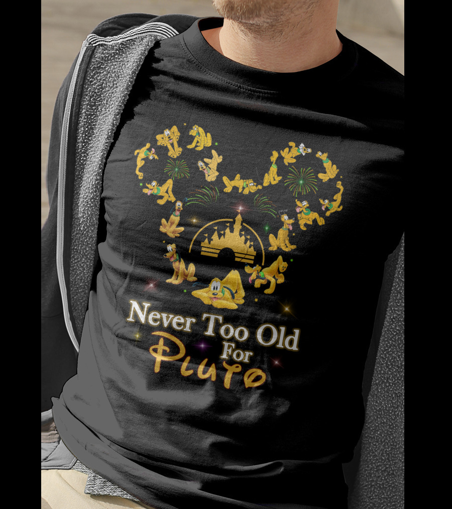 Never Too Old For Pluto Disney Castle Fireworks Mickey Ears T-Shirt