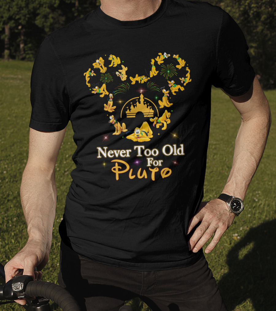 Never Too Old For Pluto Disney Castle Fireworks Mickey Ears T-Shirt