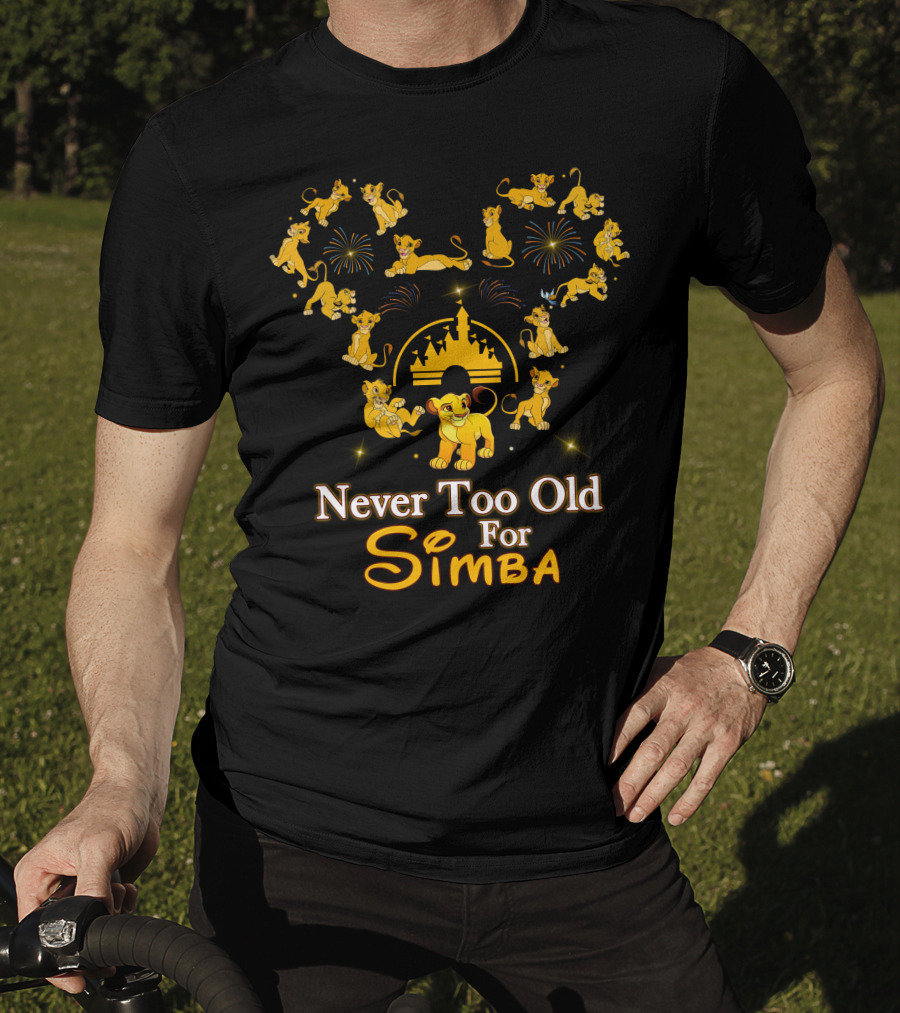Never Too Old For Simba Fireworks And Castle Celebration T-Shirt