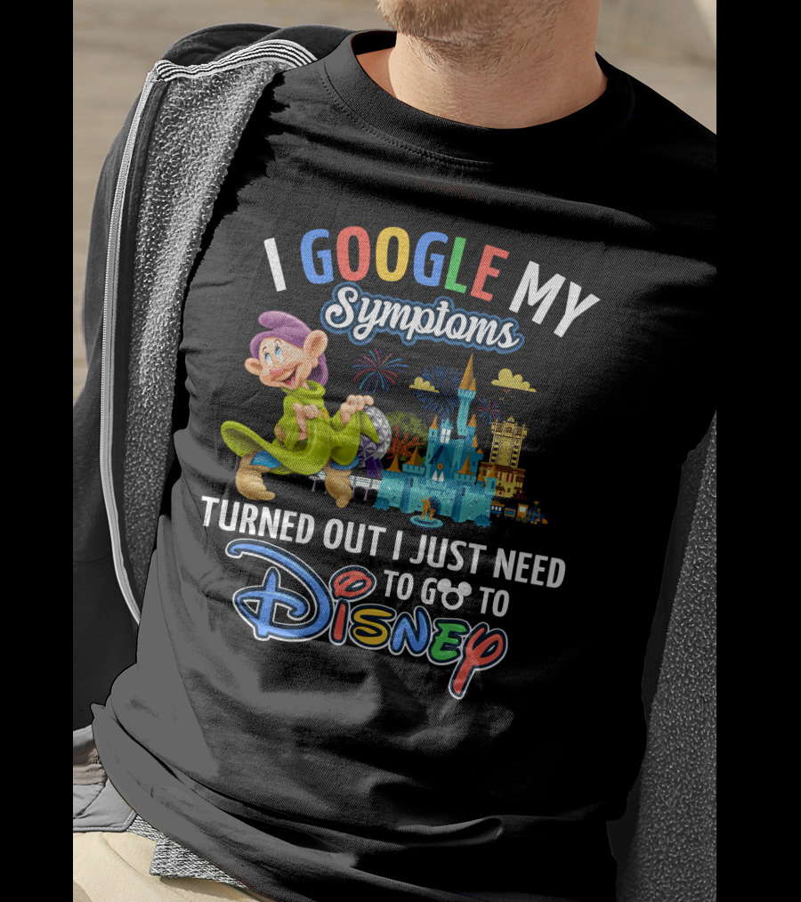 I Google My Symptoms Turned Out I Just Need To Go To Disney Dopey Castle Fireworks T-Shirt
