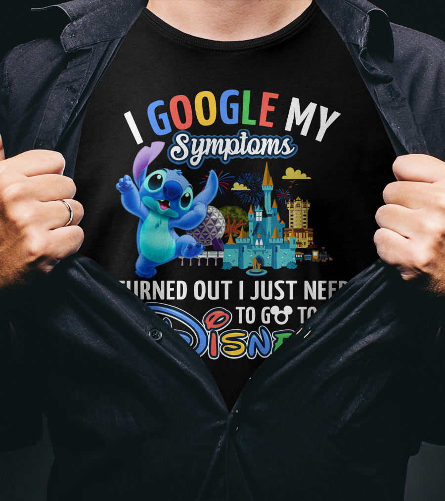 I Google My Symptoms Turned Out I Just Need To Go To Disney Stitch Disney Castle T-Shirt
