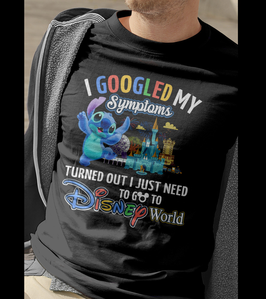 I Googled My Symptoms Turned Out I Just Need To Go To Disney World Stitch T-Shirt