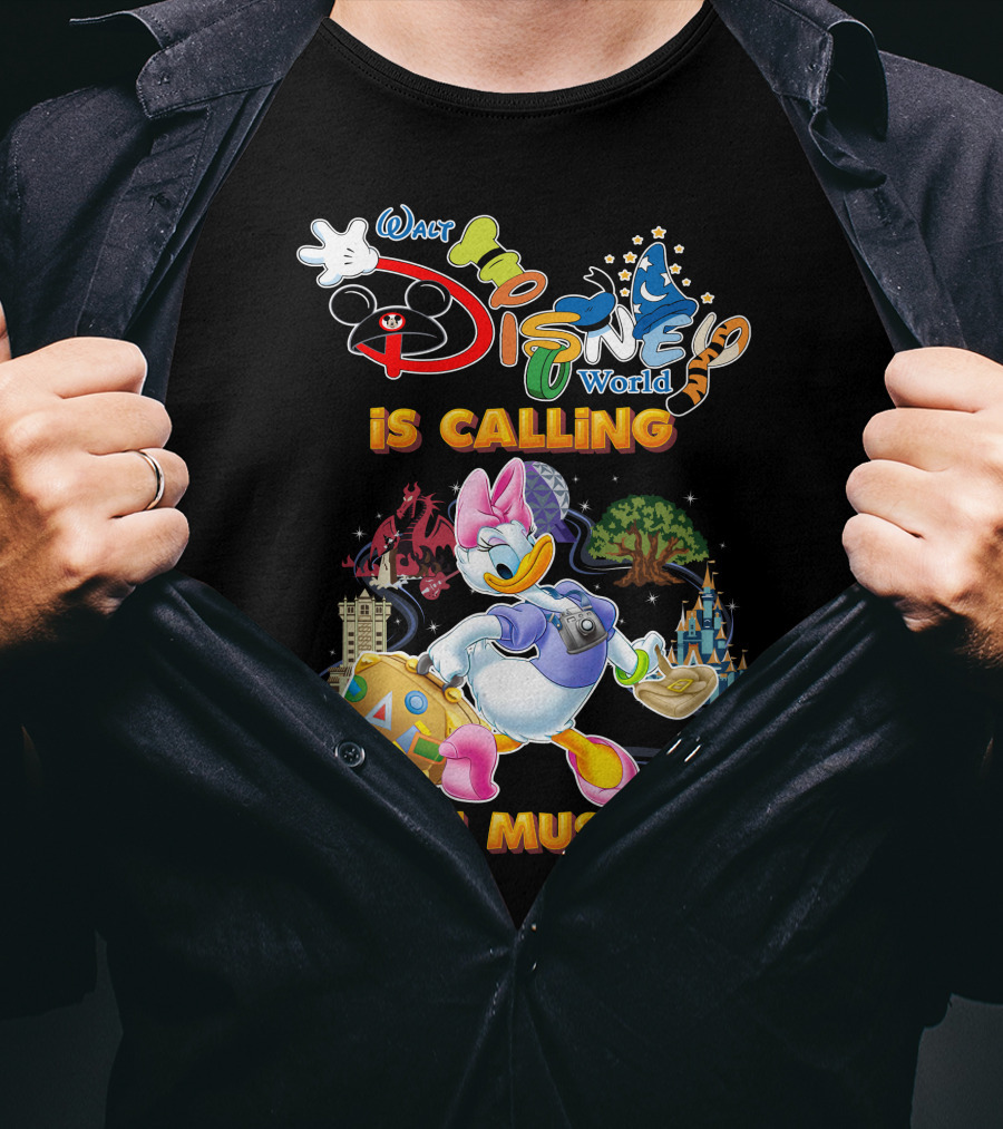 Walt Disney World Is Calling And I Must Go Daisy Duck T-Shirt