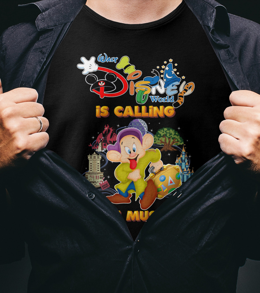 Walt Disney World Is Calling And I Must Go Dopey T-Shirt