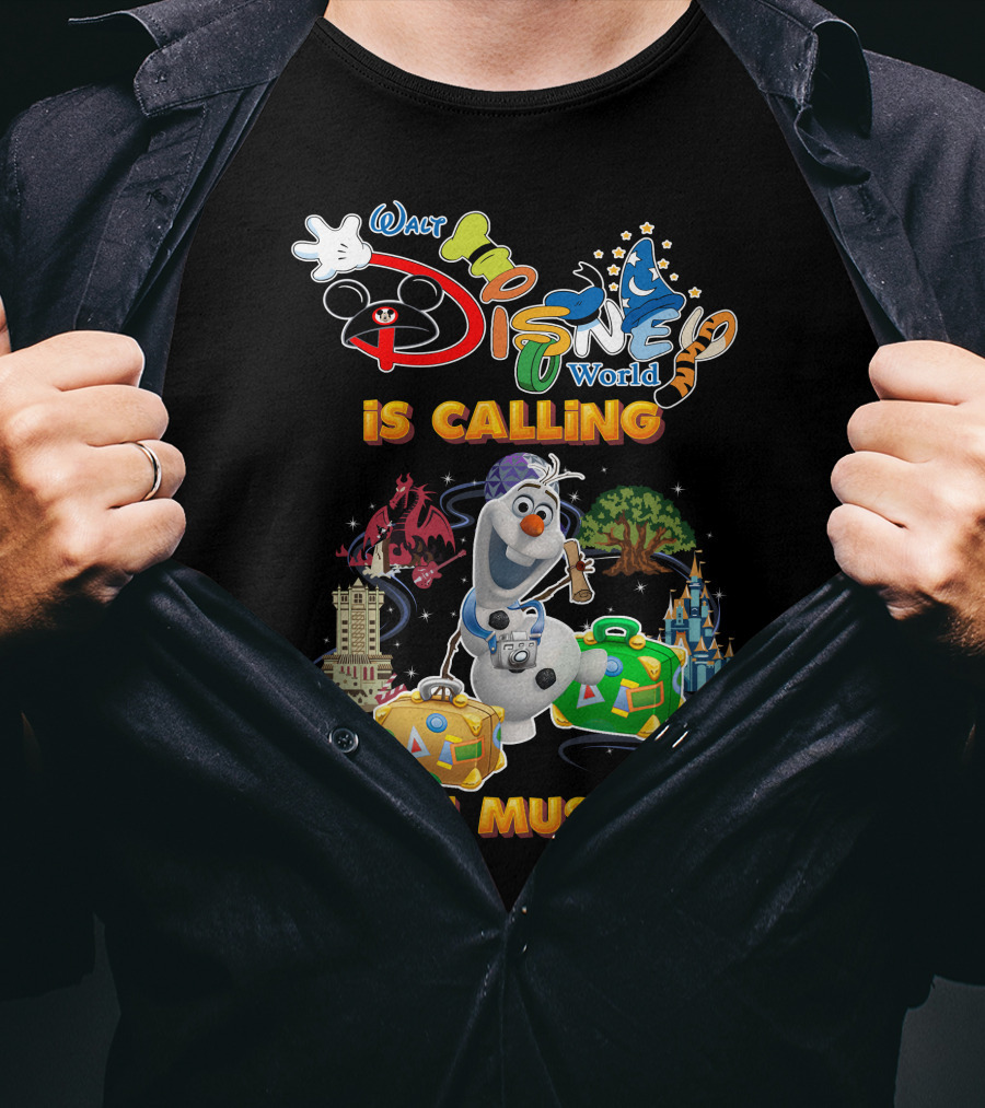 Walt Disney World Is Calling And I Must Go Olaf T-Shirt