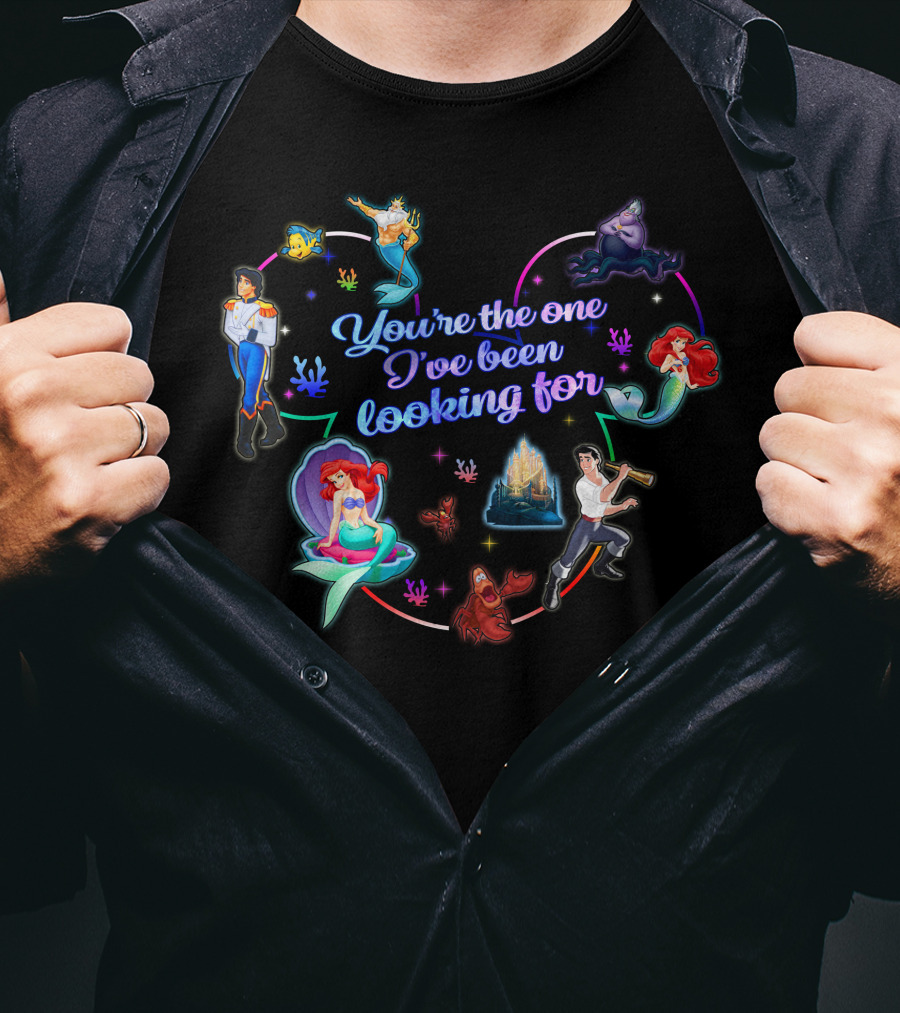 You're The One I've Been Looking For Ariel And Eric Disney T-Shirt