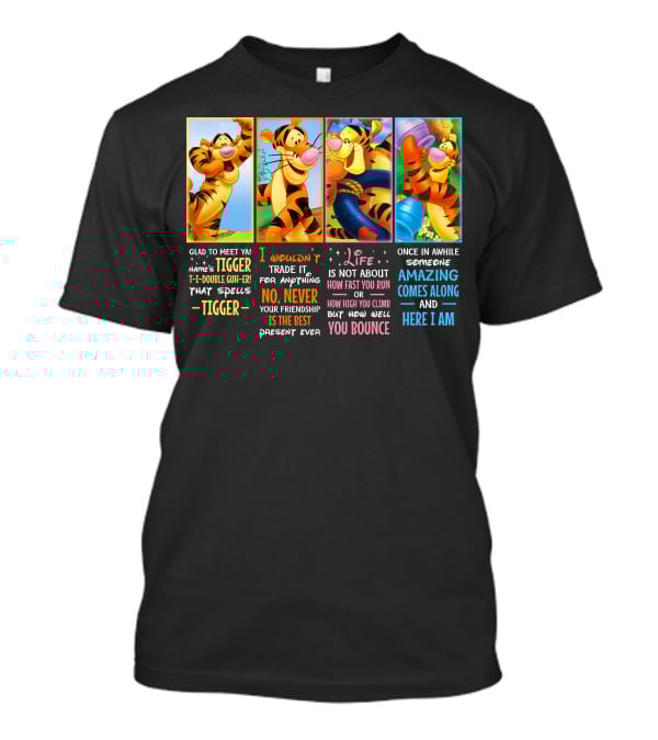 Tigger My Name's Uh T-I-Double Guh-Er Life Is Not How Fast You Run But How Well You Bounce T-Shirt