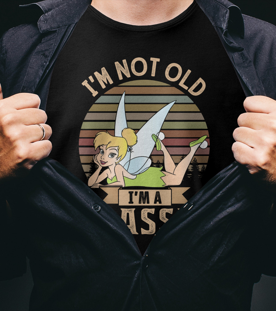 I'm Not Old I'm A Classic Tinker Bell T-Shirt