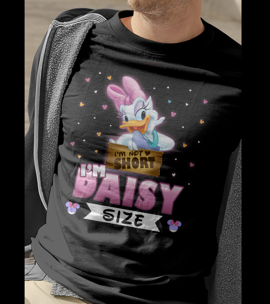 I'm Not Short I'm Daisy Size T-Shirt