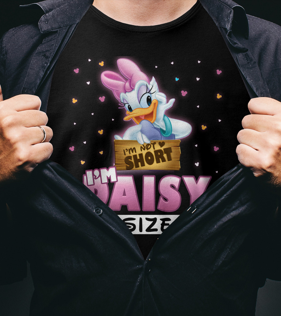 I'm Not Short I'm Daisy Size T-Shirt
