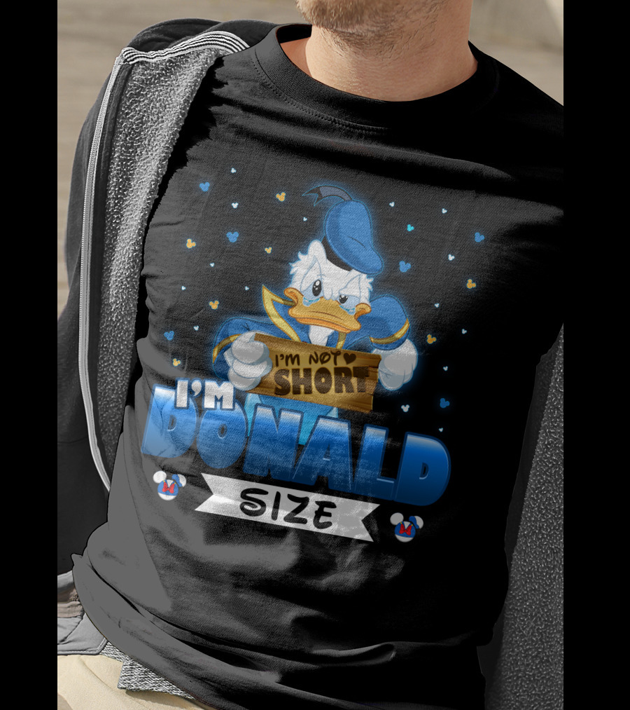 I'm Donald Size I'm Not Short T-Shirt