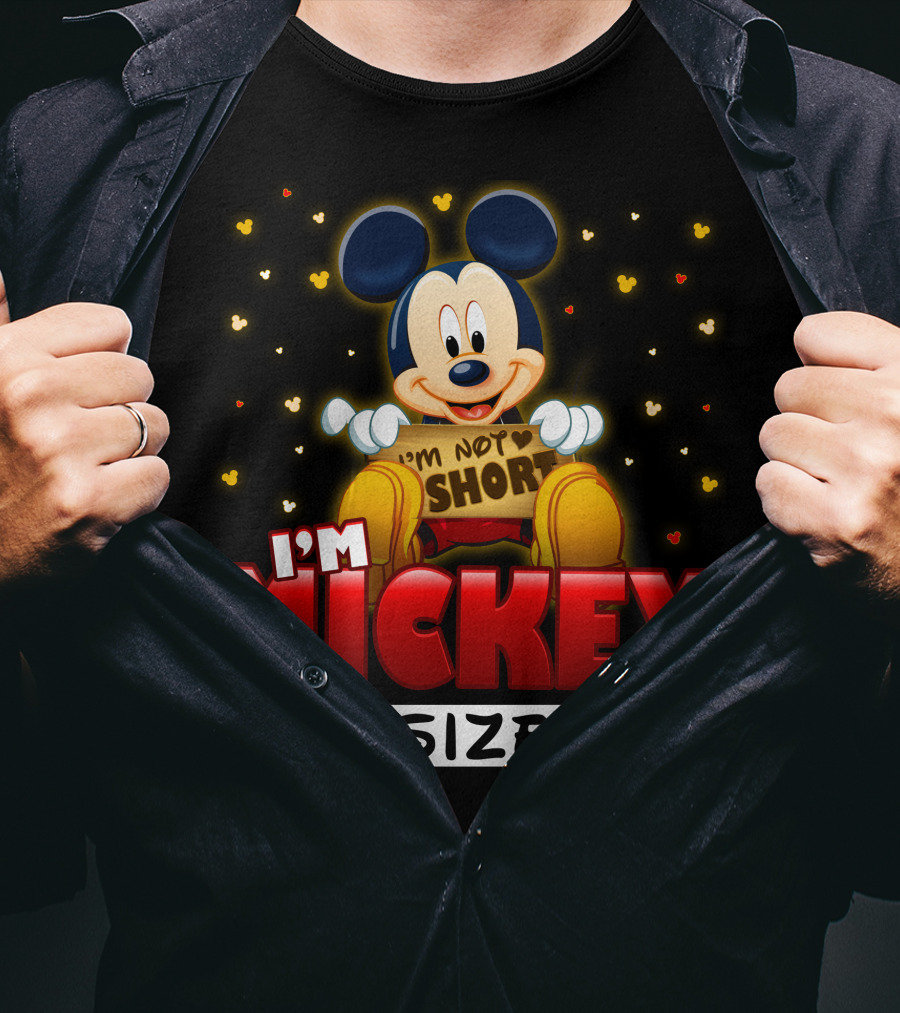 I'm Not Short I'm Mickey Size T-Shirt
