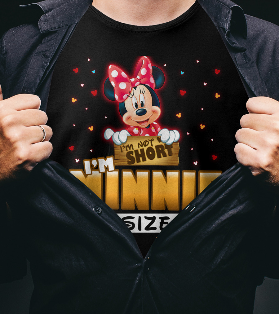 I'm Not Short I'm Minnie Size T-Shirt