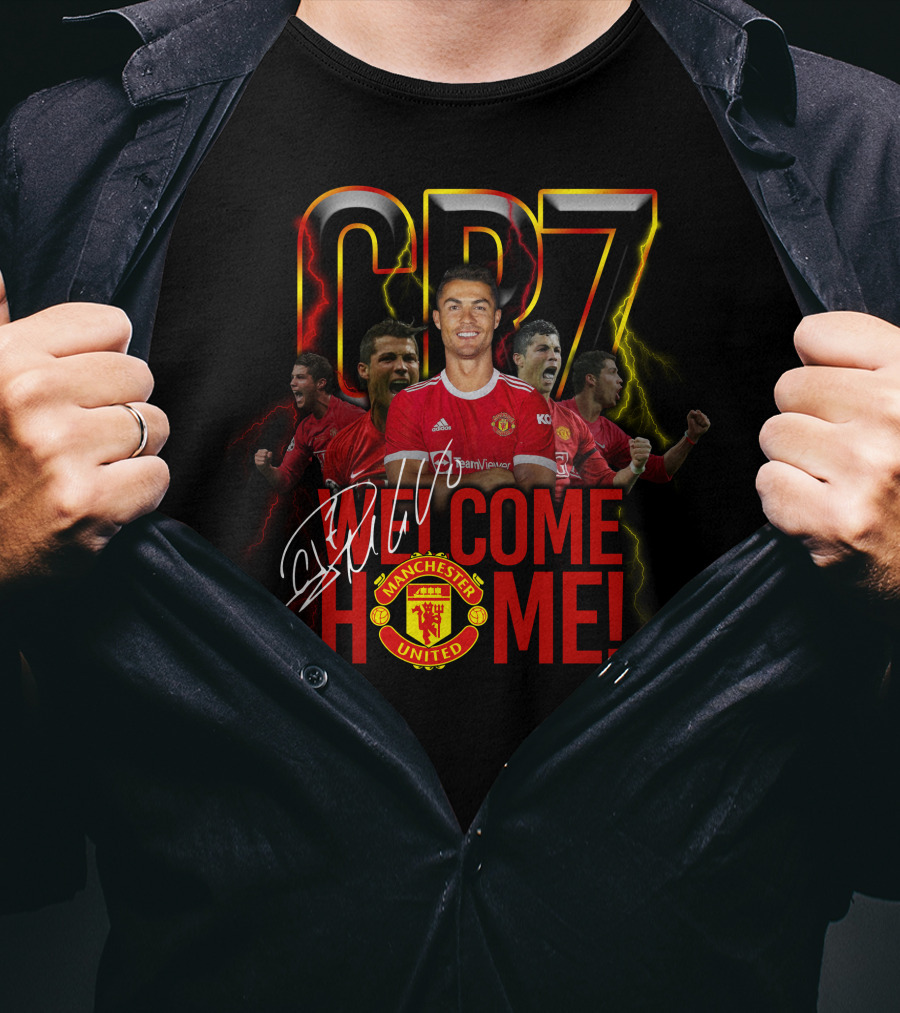Cr7 Welcome Home Manchester United T-Shirt