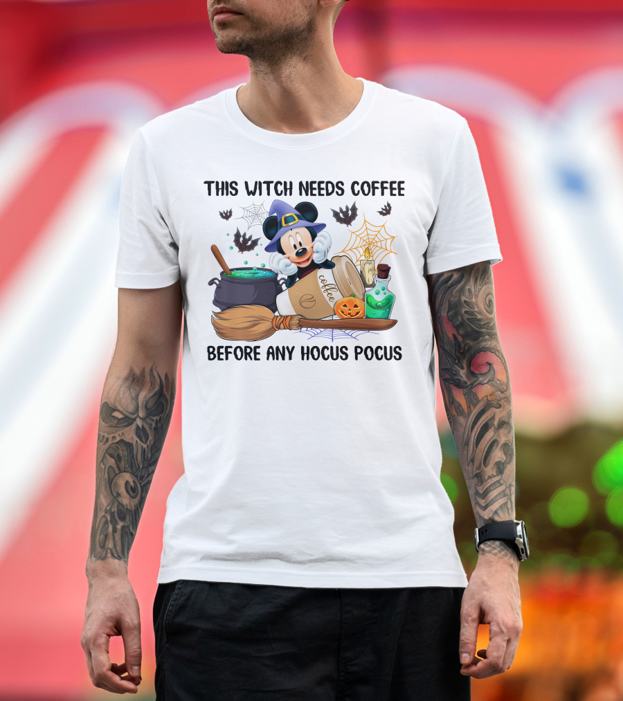 This Witch Needs Coffee With Mickey Mouse And Halloween Elements Before Any Hocus Pocus T-Shirt