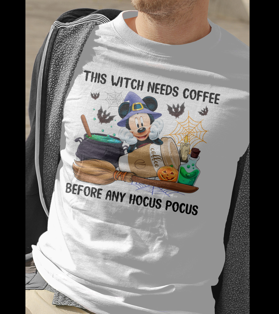 This Witch Needs Coffee With Mickey Mouse And Halloween Elements Before Any Hocus Pocus T-Shirt